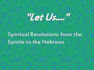 Let Us Spiritual Resolutions from the Epistle to