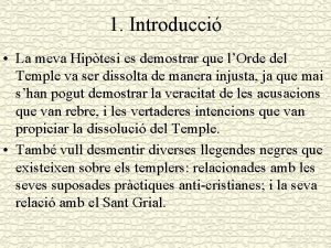 1 Introducci La meva Hiptesi es demostrar que