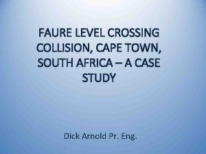 FAURE LEVEL CROSSING COLLISION CAPE TOWN SOUTH AFRICA