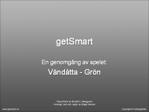 get Smart En genomgng av spelet Vndtta Grn