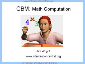 www interventioncentral org CBM Math Computation Jim Wright