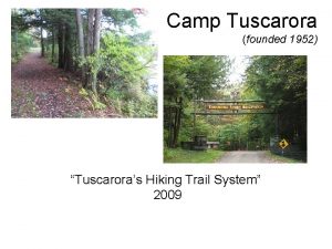 Camp Tuscarora founded 1952 Tuscaroras Hiking Trail System