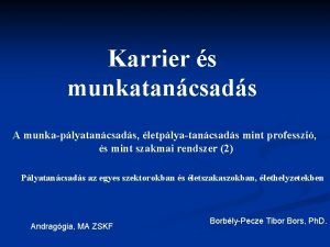 Karrier s munkatancsads A munkaplyatancsads letplyatancsads mint professzi