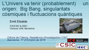 LUnivers va tenir probablement un origen Big Bang