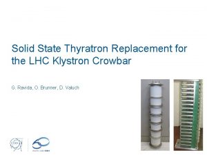 Solid State Thyratron Replacement for the LHC Klystron