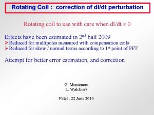 Rotating Coil correction of d Idt perturbation Rotating