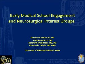 Early Medical School Engagement and Neurosurgical Interest Groups