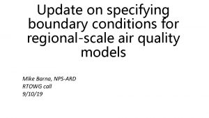 Update on specifying boundary conditions for regionalscale air