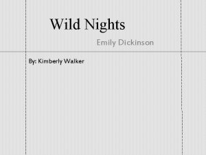 Wild Nights Emily Dickinson By Kimberly Walker Wild