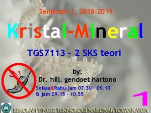 Semester 1 2018 2019 KristalMineral TGS 7113 2