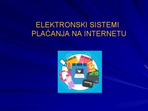 ELEKTRONSKI SISTEMI PLANJA N INTERNTU ELEKTRONSKI SISTEMI PLANJA