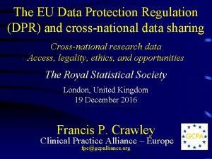 The EU Data Protection Regulation DPR and crossnational