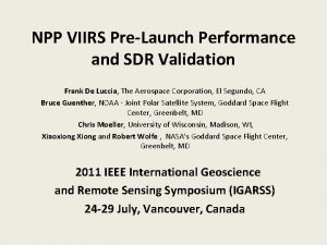 NPP VIIRS PreLaunch Performance and SDR Validation Frank