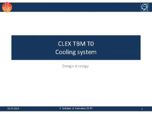 CLEX TBM T 0 Cooling system Design strategy