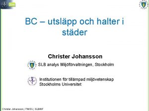 BC utslpp och halter i stder Christer Johansson