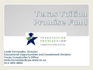 Texas Tuition Promise Fund Linda Fernandez Director Educational