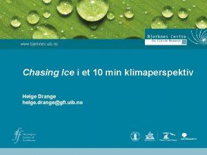 www bjerknes uib no Chasing Ice i et