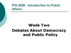 PIA 2000 Introduction to Public Affairs Week Two