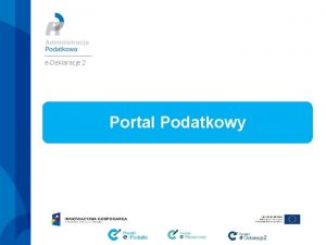 eDeklaracje 2 Portal Podatkowy Portal Podatkowy eDeklaracje 2