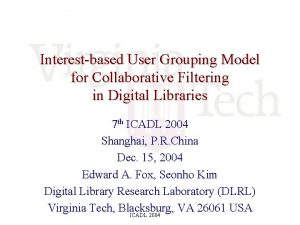 Interestbased User Grouping Model for Collaborative Filtering in