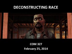 DECONSTRUCTING RACE COM 327 February 25 2014 QUIZ