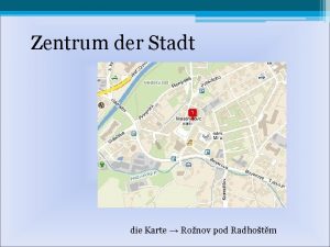 Zentrum der Stadt die Karte Ronov pod Radhotm