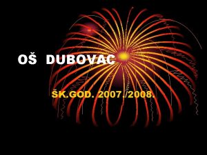 O DUBOVAC K GOD 2007 2008 SMOTRE SUSRETI