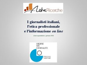 I giornalisti italiani letica professionale e linformazione on