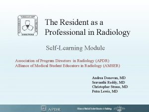 The Resident as a Professional in Radiology SelfLearning