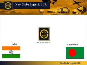 New Globe Logistik LLP India SIMPLIFYING LOGISTICS Bangladesh