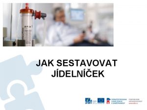 JAK SESTAVOVAT JDELNEK POSTUP Nastudovn dokumentace pacienta Sepsn