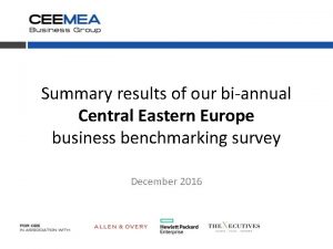 Summary results of our biannual Central Eastern Europe