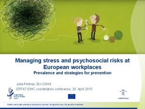 Managing stress and psychosocial risks at European workplaces