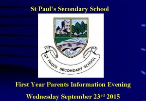 St Pauls Secondary School First Year Parents Information