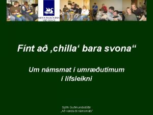 Fnt a chilla bara svona Um nmsmat umrutmum