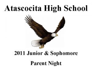 Atascocita High School 2011 Junior Sophomore Parent Night