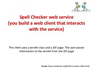 Spell Checker web service you build a web