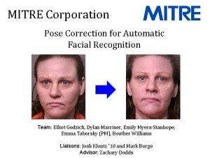 MITRE Corporation Pose Correction for Automatic Facial Recognition