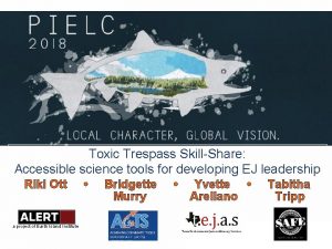 Toxic Trespass SkillShare Accessible science tools for developing