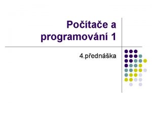 Potae a programovn 1 4 pednka Obsah pednky