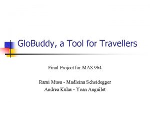 Glo Buddy a Tool for Travellers Final Project