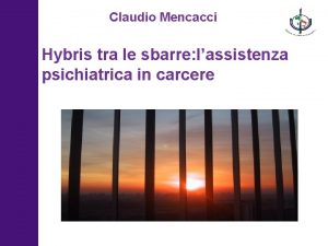 Claudio Mencacci Hybris tra le sbarre lassistenza psichiatrica