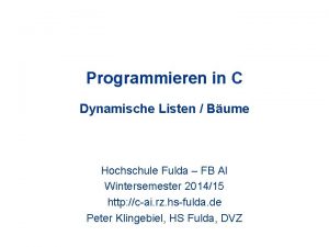 Programmieren in C Dynamische Listen Bume Hochschule Fulda