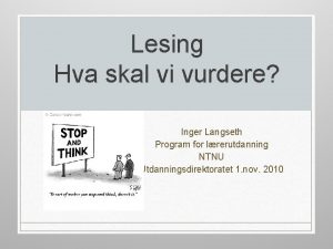 Lesing Hva skal vi vurdere Inger Langseth Program