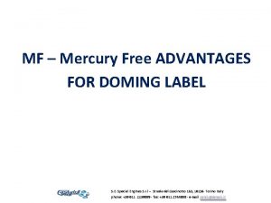 MF Mercury Free ADVANTAGES FOR DOMING LABEL S