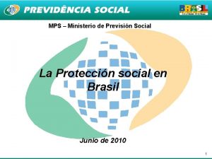 MPS Ministerio de Previsin Social La Proteccin social