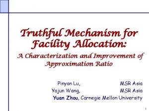 Truthful Mechanism for Facility Allocation A Characterization and