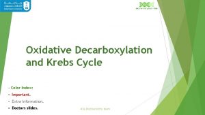 Oxidative Decarboxylation and Krebs Cycle Color Index Important