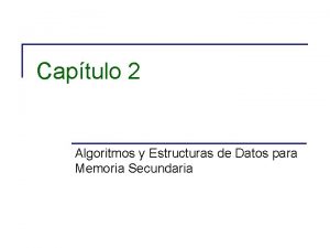 Captulo 2 Algoritmos y Estructuras de Datos para