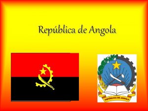 Repblica de Angola Etimologia de Angola O nome